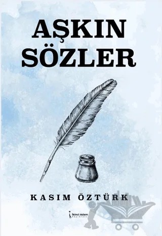 Aşkın Sözler – Kasım Öztürk – İkinci Adam Yayınları kitap kapağı