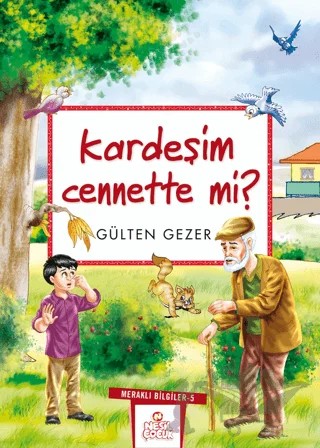 Kardeşim Cennette mi? Meraklı Bilgiler 5 – Gülten Gezer – Nesil Çocuk Yayınları kitap kapağı