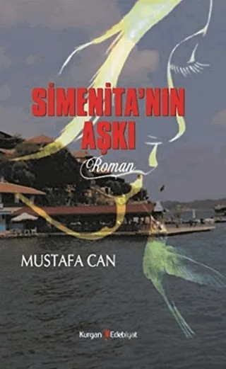 Simenita'nın Aşkı – Mustafa Can – Kurgan Edebiyat kitap kapağı