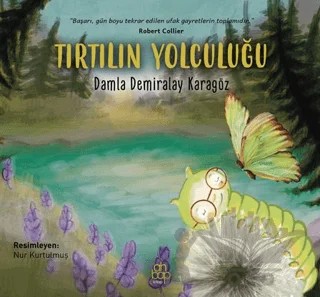 Tırtılın Yolculuğu – Damla Demiralay Karagöz – Ahbap Kitap kitap kapağı