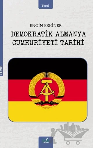 Demokratik Almanya Cumhuriyeti Tarihi – Engin Erkiner – İzan Yayıncılık kitap kapağı