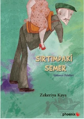 Sırtımdaki Semer – Zekeriya Kaya – Phoenix Yayınevi kitap kapağı