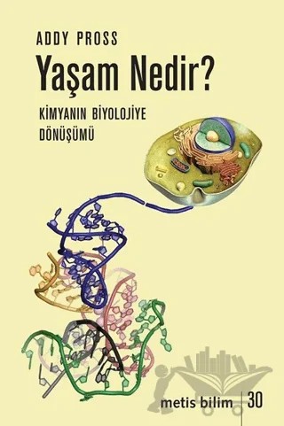 Yaşam Nedir? – Addy Pross – Metis Yayınları kitap kapağı