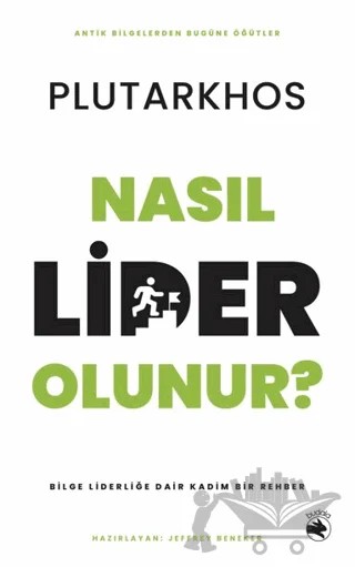 Nasıl Lider Olunur? – Bilge Liderliğe Dair Kadim Bir Rehber – Plutarkhos – Budala Kitap kitap kapağı