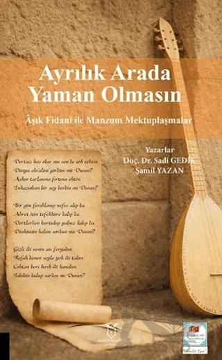 Ayrılık Arada Yaman Olmasın – Sadi Gedik, Şamil Yazan – Akademisyen Kitabevi kitap kapağı