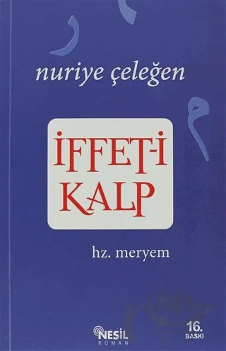 İffet-i Kalp – Nuriye Çeleğen – Nesil Yayınları kitap kapağı