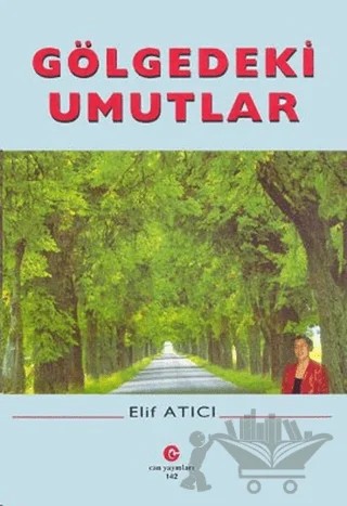 Gölgedeki Umutlar – Elif Atıcı – Can Yayınları (Ali Adil Atalay) kitap kapağı