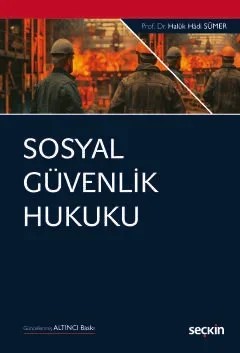 Sosyal Güvenlik Hukuku – Haluk Hadi Sümer – Seçkin Yayıncılık kitap kapağı