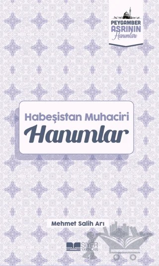 Habeşistan Muhaciri Hanımlar – Mehmet Salih Arı – Siyer Yayınları kitap kapağı
