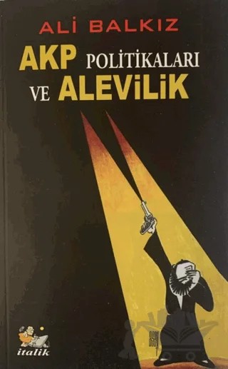 AKP Politikaları ve Alevilik – Ali Balkız – İtalik Yayınevi kitap kapağı