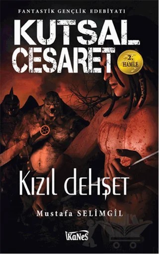 Kutsal Cesaret 2. Hamle – Mustafa Selimgil – Kanes Yayınları kitap kapağı
