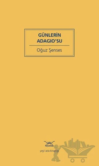 Günlerin Adagıo’su – Oğuz Şenses – Heyamola Yayınları kitap kapağı