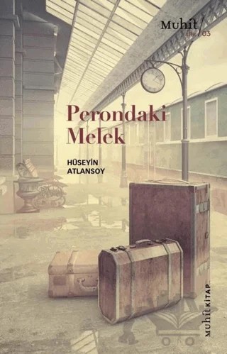 Perondaki Melek – Hüseyin Atlansoy – Muhit Kitap kitap kapağı