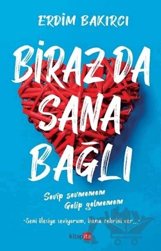 Biraz Da Sana Bağlı – Erdim Bakırcı – Kitapita kitap kapağı