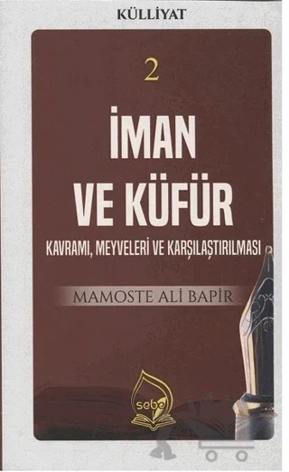 İman ve Küfür (Külliyat 2) – Mamoste Ali Bapir – Sebe Yayınları kitap kapağı