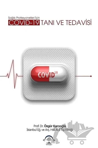 Covid-19 Tanı ve Tedavisi – Özgür Karcıoğlu – EMA Tıp Kitabevi kitap kapağı