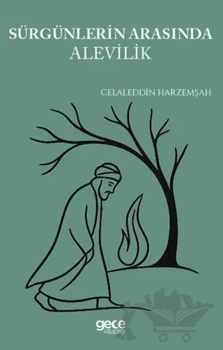 Sürgünlerin Gölgesinde Alevilik – Celaleddin Harzemşah – Gece Kitaplığı kitap kapağı