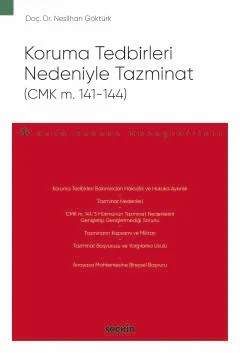Koruma Tedbirleri Nedeniyle Tazminat (CMK m. 141–144) – Ceza Hukuku Monografileri – – Neslihan Göktürk – Seçkin Yayıncılık kitap kapağı