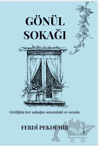 Gönül Sokağı – Ferdi Pekdemir – İkinci Adam Yayınları kitap kapağı