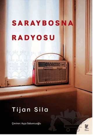 Saraybosna Radyosu – Tijan Sila – Siren Yayınları kitap kapağı