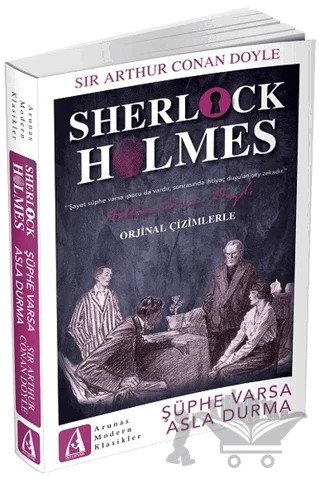 Şüphe Varsa Asla Durma - Sherlock Holmes – Sir Arthur Conan Doyle – Arunas Yayıncılık kitap kapağı