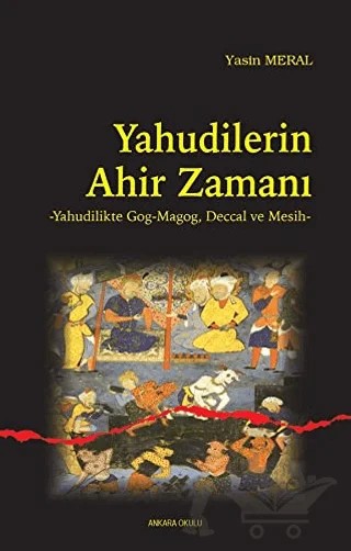 Yahudilerin Ahir Zamanı – Yasin Meral – Ankara Okulu Yayınları kitap kapağı