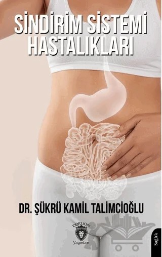 Sindirim Sistemi Hastalıkları – Şükrü Kâmil Talimcioğlu – Dorlion Yayınları kitap kapağı