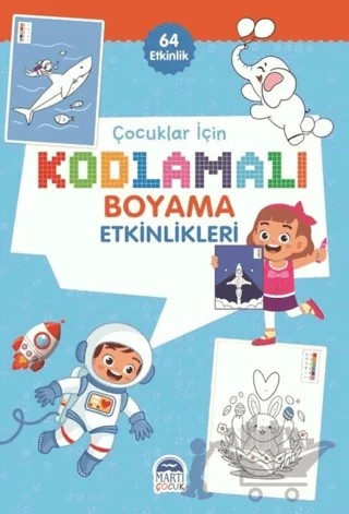 Çocuklar İçin Kodlama Etkinlikleri - Mavi - 64 Etkinlik – Kolektif – Martı Çocuk Yayınları kitap kapağı