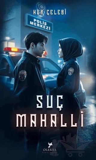 Suç Mahalli – Nur Çelebi – Oleksa Yayınevi kitap kapağı