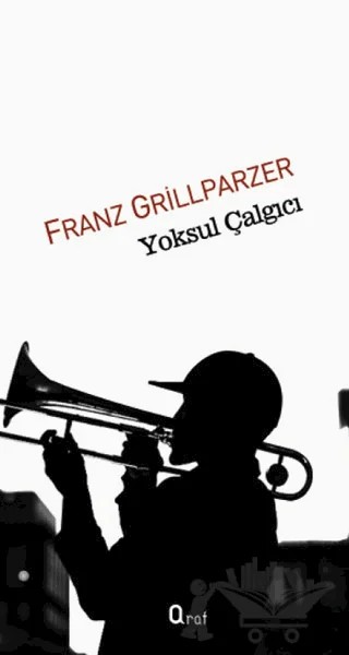 Yoksul Çalgıcı – Franz Grillparzer – Araf Yayınları kitap kapağı