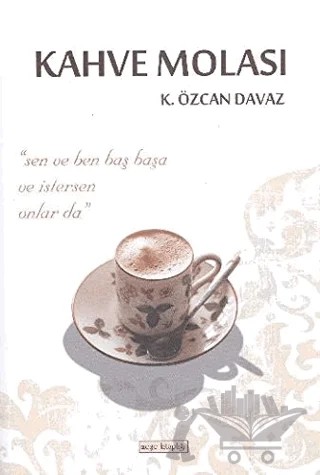 Kahve Molası – K. Özcan Davaz – Meşe Kitaplığı kitap kapağı