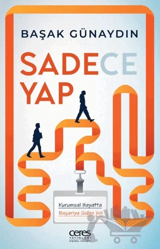 Sadece Yap – Başak Günaydın – Ceres Yayınları kitap kapağı
