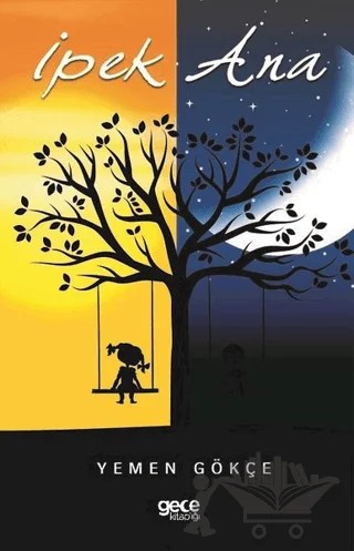 İpek Ana – Yemen Gökçe – Gece Kitaplığı kitap kapağı