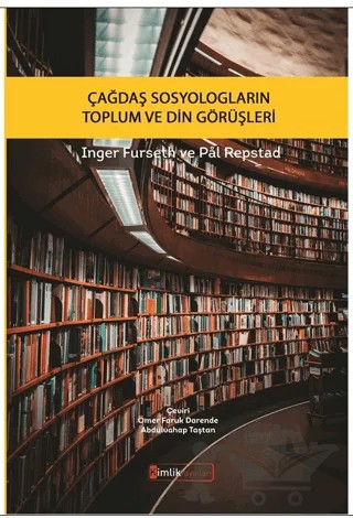 Çağdaş Sosyologların Toplum ve Din Görüşleri – Pal Repstad, Inger Furseth – Kimlik Yayınları kitap kapağı