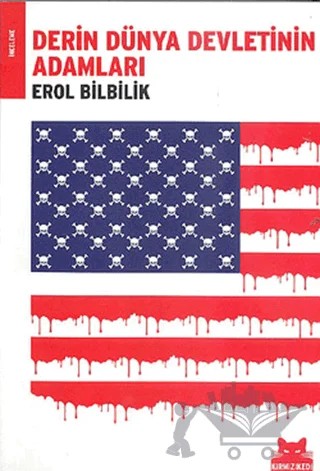 Derin Dünya Devletinin Adamları – Erol Bilbilik – Kırmızı Kedi Yayınevi kitap kapağı