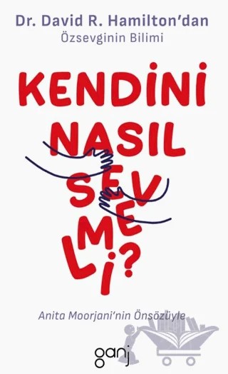 Kendini Nasıl Sevmeli – David R. Hamilton – Ganj Kitap kitap kapağı