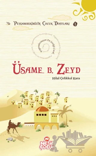 Üsame bin Zeyd – Hilal Çelikkol Kara – Nesil Çocuk Yayınları kitap kapağı