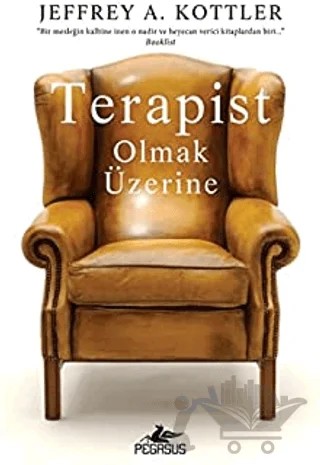 Terapist Olmak Üzerine – Jeffrey A. Kottler – Pegasus Yayınları kitap kapağı