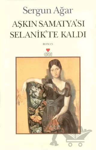 Aşkın Samatya’sı Selanik’te Kaldı – Sergun Ağar – Can Yayınları kitap kapağı