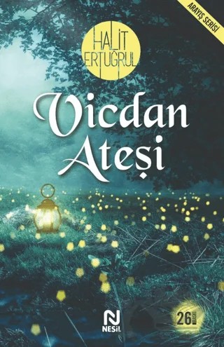 Vicdan Ateşi – Halit Ertuğrul – Nesil Yayınları kitap kapağı