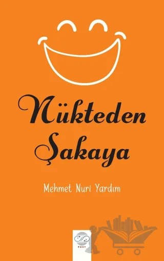 Nükteden Şakaya – Mehmet Nuri Yardım – Post Yayınevi kitap kapağı