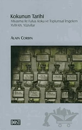 Kokunun Tarihi – Alain Corbin – Dost Kitabevi Yayınları kitap kapağı