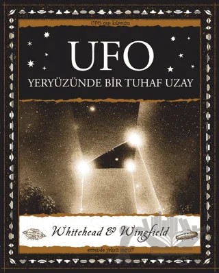 Ufo - Yeryüzünde Bir Tuhaf Uzay – Paul Whitehead, George Wingfield – A7 Kitap kitap kapağı