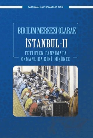 Bir İlim Merkezi Olarak İstanbul - II – Kolektif – Ensar Neşriyat kitap kapağı