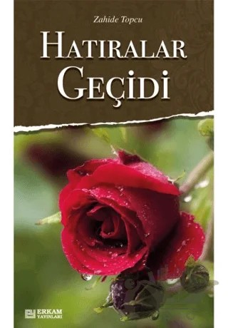 Hatıralar Geçidi – Zahide Topçu – Erkam Yayınları kitap kapağı