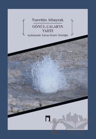 Gönül Çalab'ın Tahtı – Nurettin Albayrak – Dergah Yayınları kitap kapağı