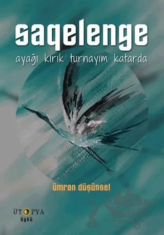 Saqelenge – Ümran Düşünsel – Ütopya Yayınevi kitap kapağı
