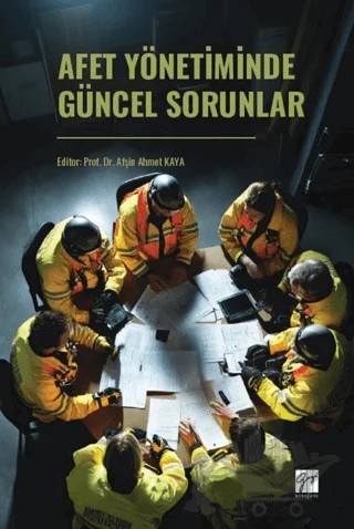 Afet Yönetiminde Güncel Sorunlar – Kolektif – Gazi Kitabevi kitap kapağı