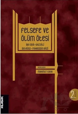 Felsefe ve Ölüm Ötesi – Mahmut Kaya – Klasik Yayınları kitap kapağı