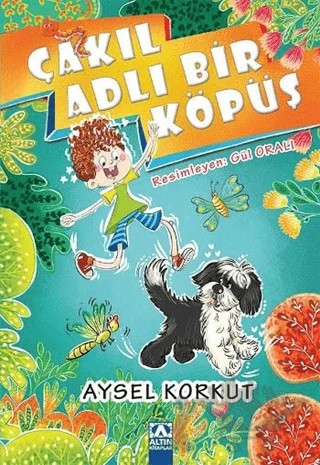 Çakıl Adlı Bir Köpüş – Aysel Korkut – Altın Kitaplar kitap kapağı